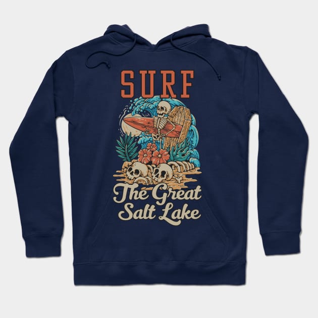 Surf The Great Salt Lake - Funny State of Utah Hoodie by TwistedCharm